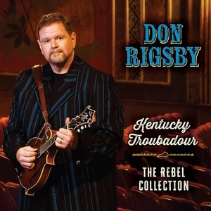 Don Rigsby Kentucky troubadour: The rebel collection (CD) Album (UK IMPORT) - Picture 1 of 1