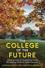 The College Of The Future Lowering Costs For Students By Fixing The Busines