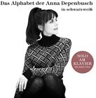 ANNA DEPENBUSCH - DAS ALPHABET DER ANNA DEPENBUSCH IN SCHWARZ-WEISS: SOLO AM KLA