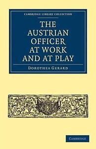 Der österreichische Offizier bei Arbeit und Spiel von Dorothea Gerard (englisch) Taschenbuch 