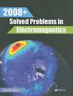 2008+ Solved Problems in Electromagnetics. Nasar 9781891121463 Free Shipping<|