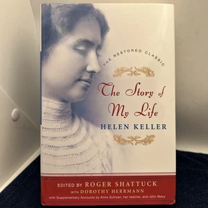 The Story of My Life by Helen Keller The Restored Classics Roger Shattuck 2003 - Foto 1 di 11