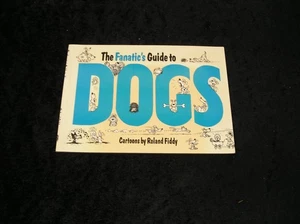 The Fanatic's Guide to Dogs by Roland Fiddy - Picture 1 of 1