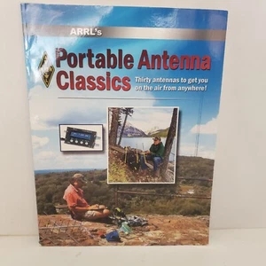 ARRL Portable Antenna Classics - Paperback, by ARRL Inc. - Imagen 1 de 4