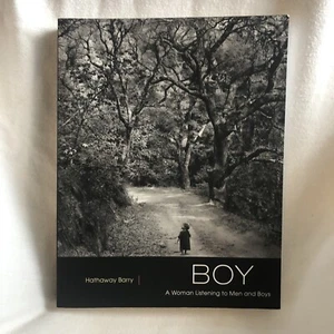 BOY: A WOMAN LISTENING TO MEN AND BOYS By Hathaway Barry VG++                  m - Picture 1 of 3