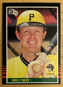 1985 Donruss Milt May Baseball Card #410 Pirates Catcher Mid-Grade VG O/C