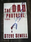 The DAD Protocol : A Theo-Politico Novel by Steve Sewell (2013, Trade Paperback)