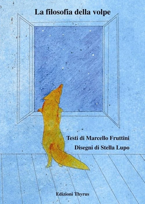 Marcello Fruttini Stella Lupo La filosofia della volpe (Taschenbuch) (US IMPORT) - Bild 1 von 1
