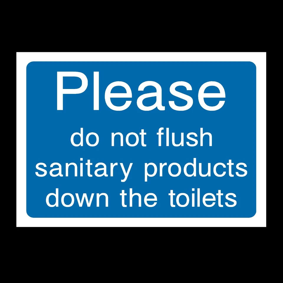 HEALTH&SAFETYDIRECT Do Not Flush Sanitary Products - Plastic Sign, Sticker - All Sizes - INFO5