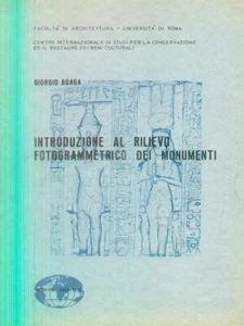 INTRODUZIONE AL RILIEVO FOTOGRAMMETRICO DEI MONUMENTI ARCHITETTURA/URBANISTICA - Foto 1 di 2