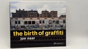 The Birth of Graffiti by Jon Naar 2007 Prestel Paperback - Picture 1 of 18