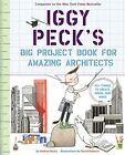 Iggy Peck's Big Project Book for Amazing Architects (Questio... by Beaty, Andrea