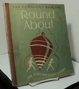 Alice & Jerry Basic Readers - Companion for Round About - 1941 - Foto 1 di 2