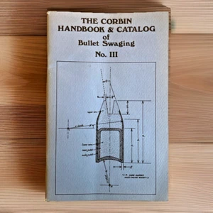 The Corbin Handbook & Catalog of Bullet Swaging ~ No. III ~ 1977 ~ First Edition - Foto 1 di 7