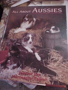 All about Aussies : The Australian Shepherd from A to Z by Jeanne Joy... - Bild 1 von 1