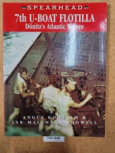 7th U-Boat Flotilla: Donitz's Atlantic Wolves (Spearhead, #7) ~ Angus Konstam - Foto 1 di 3