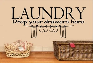 Wäsche Lassen Sie Ihre Schubladen hier fallen Vinyl Aufkleber Wohnkultur 12" x 29" - Bild 1 von 1