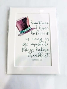 Alice In Wonderland Mad Hatter Print 5x7 Impossible Things Quote NEW Matted - Picture 1 of 1
