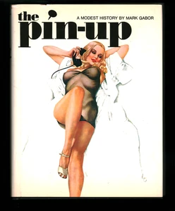 The Pin-Up - A Modest History - Mark Gabor Hardcover Book HCDJ Vtg PinUp History - Picture 1 of 10