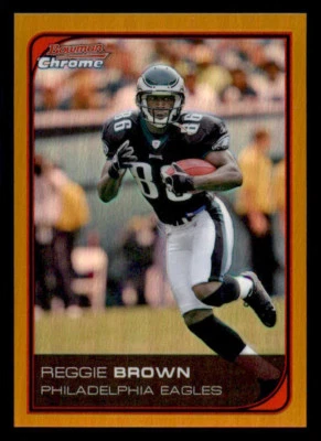 2006 Bowman Chrome Gold Refractor #204 Reggie Brown Eagles #4/50 (ref 16028) - Image 1 of 2