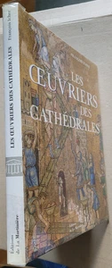 Les Oeuvriers des cathédrales François ICHER éd La Martinière 1998 - Picture 1 of 6