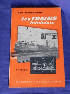 1959 livre LES TRAINS MINIATURES/GEO MOUSSERON 3 EME EDITION PARIS/OCC 110 pages - Picture 1 of 5