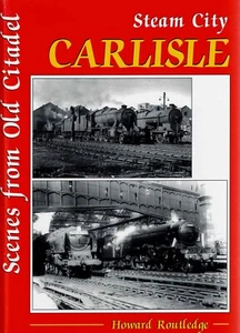 Steam City Carlisle von Howard Routledge (Hardcover, 2007) - Bild 1 von 5