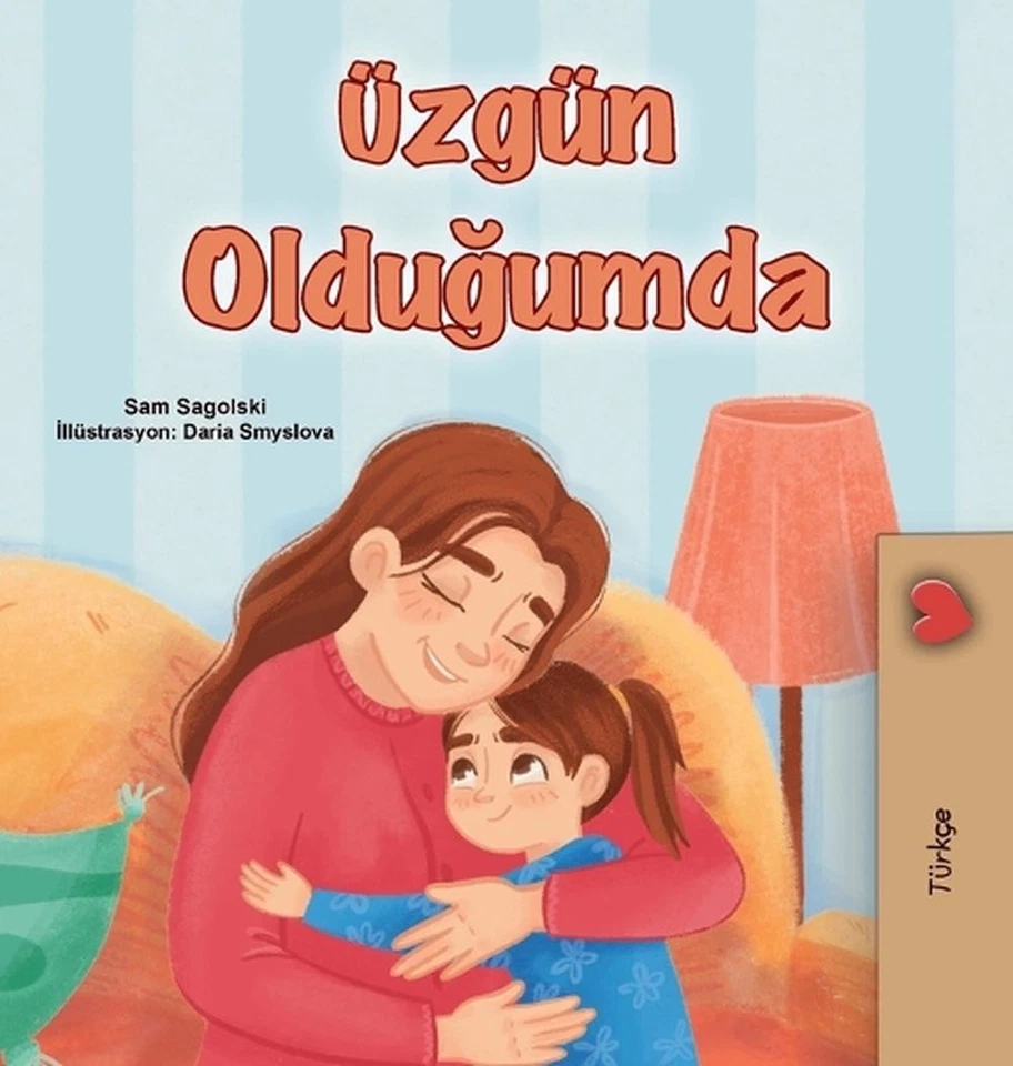 When I am Gloomy (Turkish Children's Book) by Sam Sagolski (Turkish) Hardcover B - Image 1 of 1