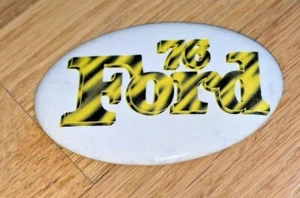 Spilla Presidente Ford 1976 - OVALE FORD 76 spilla/pulsante - Foto 1 di 4