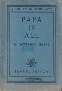 Papa is All : a Comedy in Three Acts - Picture 1 of 2