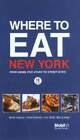 Where To Eat New York (Mobil Dining Guide: New York) - Paperback - Good