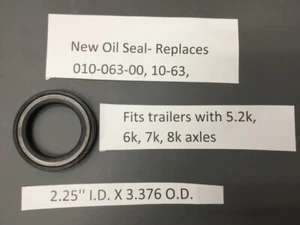 10-63, 8k trailer wheel oil seal, also fits 6k & 7k axles, 2.25'' x 3.376'' - Picture 1 of 5