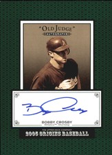 2005 (ATHLETICS) Origins Old Judge Autographs #BC Bobby Crosby T3 