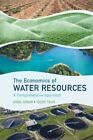 The Economics Of Water Resources: A Comprehensive Approach [Paperback] Dinar, Ar