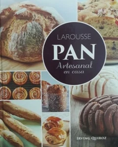PAN ARTESANAL EN CASA IRVING QUIROZ RECETAS PANADERIA INTERNACIONAL SPANISH - Picture 1 of 1