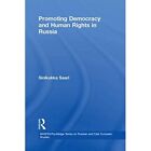 Promoting Democracy And Human Rights In Russia   Paperback  Softback New Saari