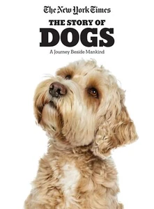 THE NEW YORK TIMES 2021 | THE STORY OF DOGS | A JOURNEY BESIDE MANKIND - Picture 1 of 1