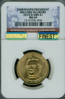2010 D MILLARD FILLMORE PRES. DOLLAR NGC MS69 SMS MAC FINEST MAC SPOTLESS . - Image 1 of 4