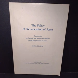 The Policy of Renunciation of Force: Documents on German and Soviet Declarations - Picture 1 of 14