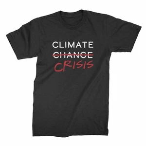 Climate Crisis Shirt Climate Change Shirt - Picture 1 of 13