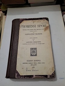 I Promessi Sposi Hoepli 1907 Alessandro Manzoni Letteratura Illustrato Raro - Foto 1 di 8
