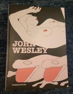 JOHN WESLEY-A cura di Germano Celant Raro catalogo mostra Fondazione Prada 2009 - Foto 1 di 8