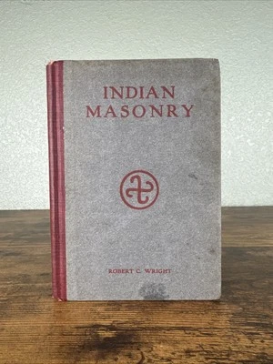 INDIAN MASONRY BY ROBERT C. WRIGHT 1907 1ST ED. ~ OJIBWA GRAND MEDICINE LODGE - Image 1 of 4