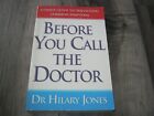 Before You Call the Doctor: A Family Guide to Diagnosing Common Symptoms by Dr.