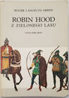 ROBIN HOOD Z ZIELONEGO LASU Roger Lancelyn Green Polish book Hardcover 1983
