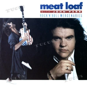Meat Loaf With John Parr - Rock'n'Roll Mercenaries Europe 7in 1986 '* - Picture 1 of 1