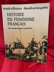 ALBISTUR (Maïté ), ARMOGATHE (Daniel) - Histoire du Féminisme français. 1977. - Picture 1 of 8