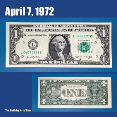 April 7, 1972 Birthday Anniversary $1 One Dollar Bill Serial Number 04071972 - Image 1 of 2