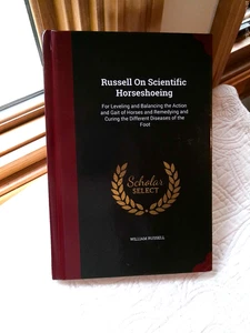 Russell on Scientific Horseshoeing : For Leveling and Balancing the Action... - Picture 1 of 11