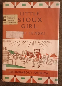 Little Sioux Girl by Lois Lenski - hardcover book - 1958 - 6th printing - Imagen 1 de 1